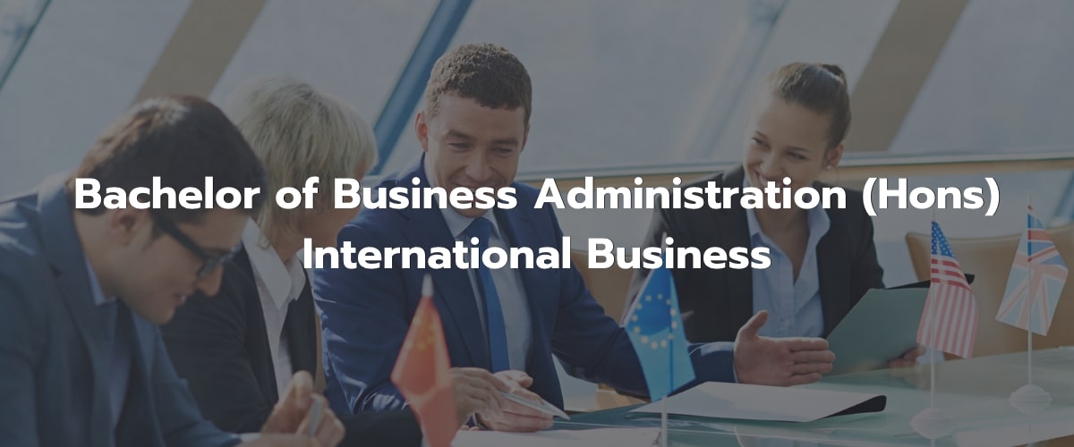 Bachelor of Business Administration (Hons) International Business