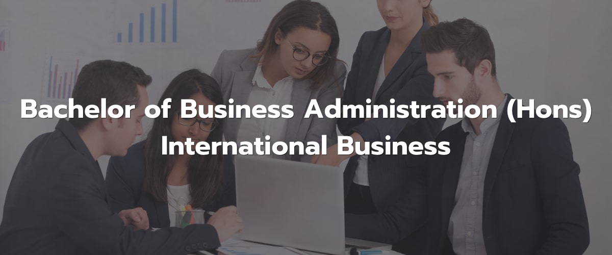 Bachelor of Business Administration (Hons) International Business