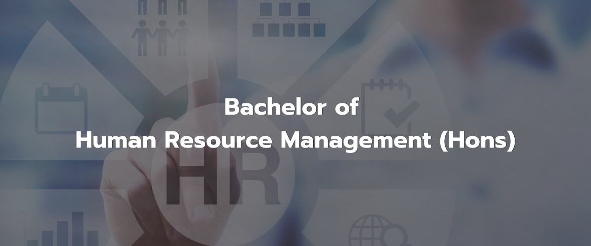 Bachelor of<br />
Human Resource Management (Hons) in top Malaysian Universities